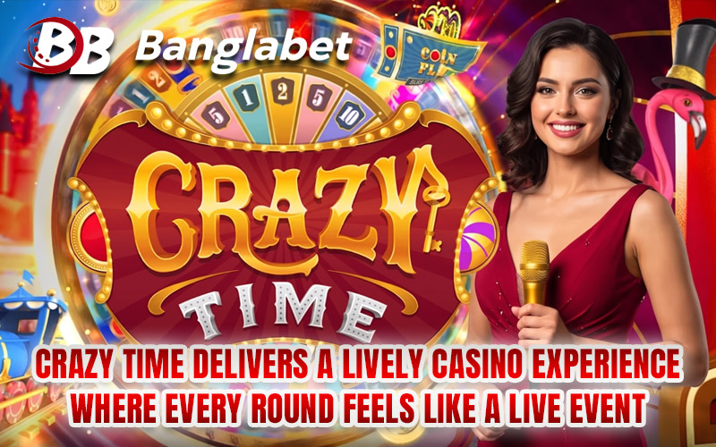 Crazy Time Delivers a Lively Casino Experience Where Every Round Feels Like a Live Event