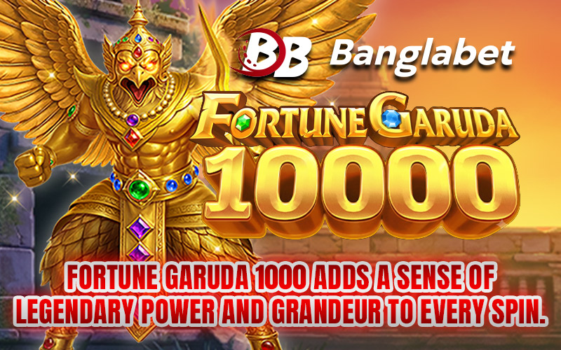 Fortune Garuda 1000 adds a sense of legendary power and grandeur to every spin.
