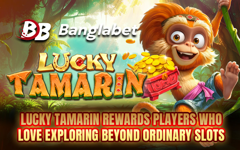 Lucky Tamarin Rewards Players Who Love Exploring Beyond Ordinary Slots