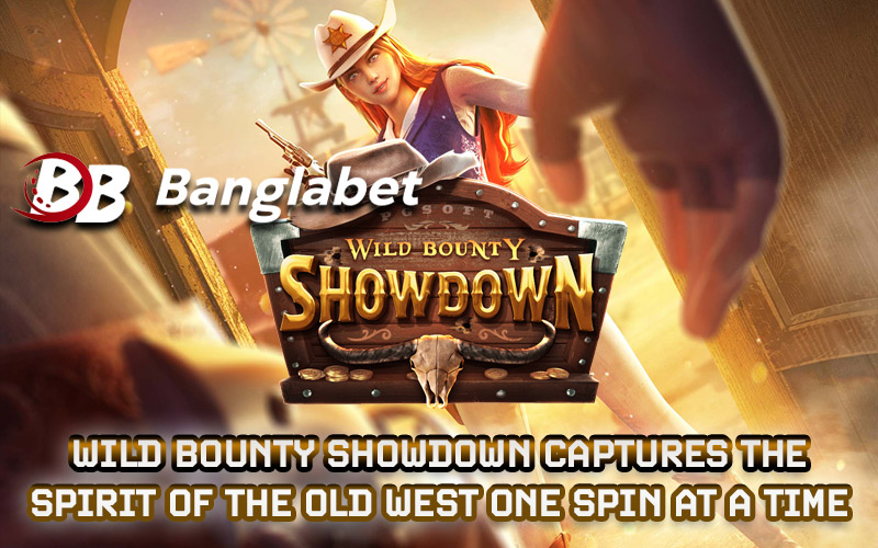 Wild Bounty Showdown Captures the Spirit of the Old West One Spin at a Time